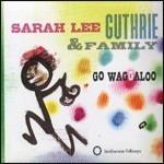 Go Waggaloo - Vinile LP di Sarah Lee Guthrie