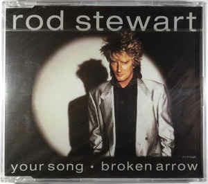 Your Song - Broken Arrow - CD Audio Singolo di Rod Stewart