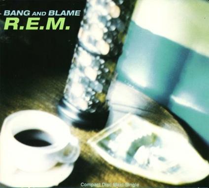 Bang and Blame - CD Audio Singolo di REM