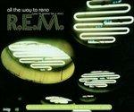 All the Way to Reno - CD Audio di REM