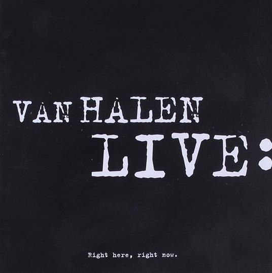 Live. Right Here, Right Now - CD Audio di Van Halen