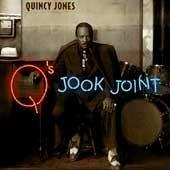Q's Jook Joint - CD Audio di Quincy Jones