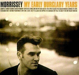 My Early Burglary Years - CD Audio di Morrissey