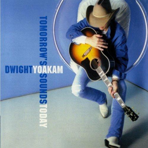 Tomorrow's Sounds Today - CD Audio di Dwight Yoakam