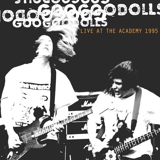 Live at the Academy, New York - CD Audio di Goo Goo Dolls