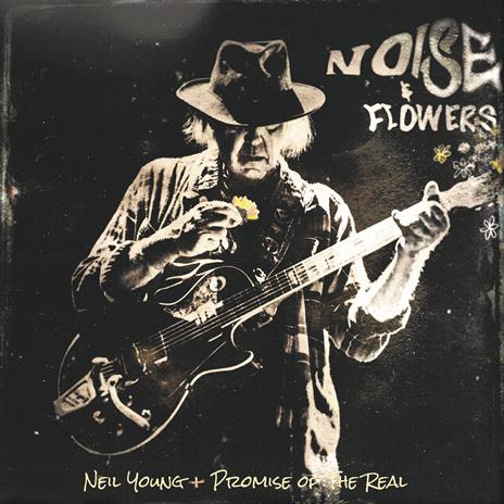 Noise and Flowers (2 LP + CD + Blu-ray) - Vinile LP + CD Audio + Blu-ray di Neil Young,Promise of the Real