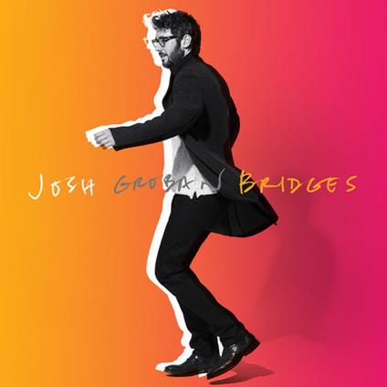 Bridges - CD Audio di Josh Groban