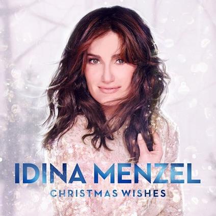 Christmas Wishes (Deluxe) - CD Audio di Idina Menzel