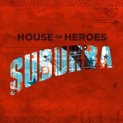 Suburba - CD Audio di House of Heroes