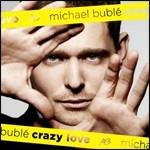 Crazy Love - CD Audio di Michael Bublé