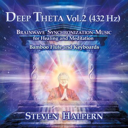 Deep Theta Vol.2 (432 Hz) - CD Audio di Steven Halpern