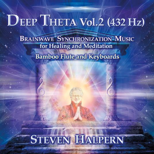 Deep Theta Vol.2 (432 Hz) - CD Audio di Steven Halpern