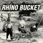 Who's Got Mine - CD Audio di Rhino Bucket