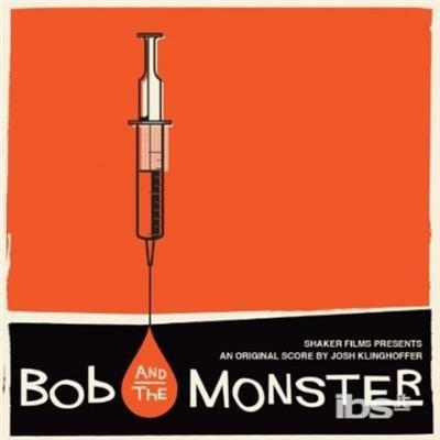 Bob and the Monster (Colonna sonora) - CD Audio