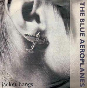 Jacket Hangs - Vinile 7'' di Blue Aeroplanes