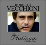 The Platinum Collection: Vecchioni - CD Audio di Roberto Vecchioni