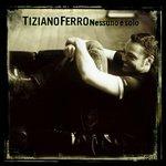 Nessuno è solo - CD Audio di Tiziano Ferro