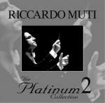 The Platinum Collection 2: Riccardo Muti - CD Audio di Riccardo Muti