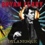 Dylanesque - CD Audio di Bryan Ferry