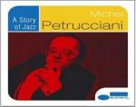 A Story of Jazz: Michel Petrucciani - CD Audio di Michel Petrucciani