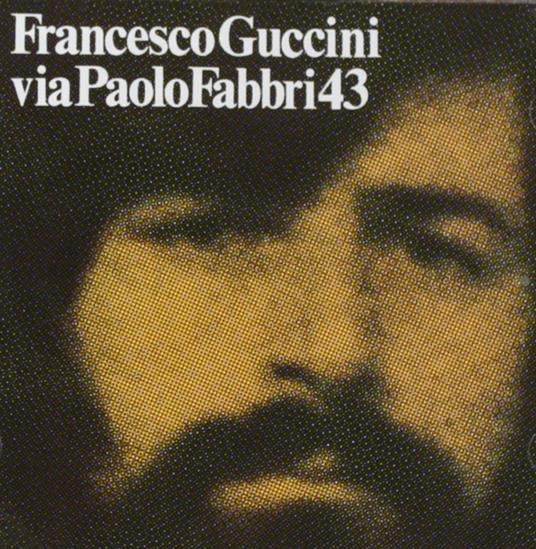 Via Paolo Fabbri 43 - CD Audio di Francesco Guccini