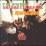 Per quando noi non ci saremo (Remastered) - CD Audio di I Nomadi