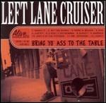 Bring Yo as to the Table - Vinile LP di Left Lane Cruiser