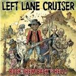 Rock Them Back to Hell! - Vinile LP di Left Lane Cruiser