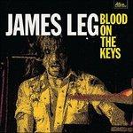 Blood on the Keys - Vinile LP di James Leg