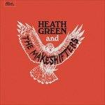 Heath Green and the Makeshifters - Vinile LP di Heath Green