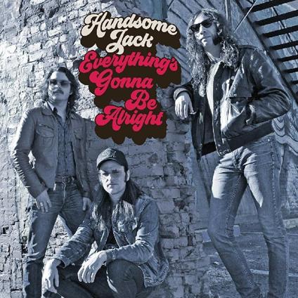 Everything's Gonna Be Alright - Vinile LP di Handsome Jack