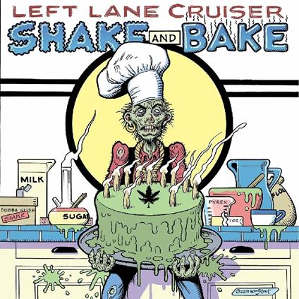 Shake and Bake - Vinile LP di Left Lane Cruiser
