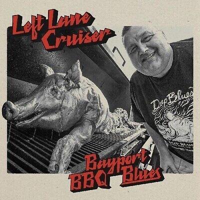 Bayport BBQ Blues - Vinile LP di Left Lane Cruiser