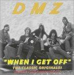 When I Get Off - CD Audio di DMZ