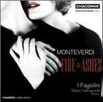 Fire & Ashes - CD Audio di Claudio Monteverdi,Fagiolini,Robert Hollingworth