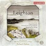 Concerto per organo - Concerto per orchestra d'archi - Sinfonie per archi - CD Audio di Richard Hickox,Kenneth Leighton,BBC National Orchestra,John Scott