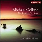 The Lyrical Clarinet - CD Audio di Michael Collins