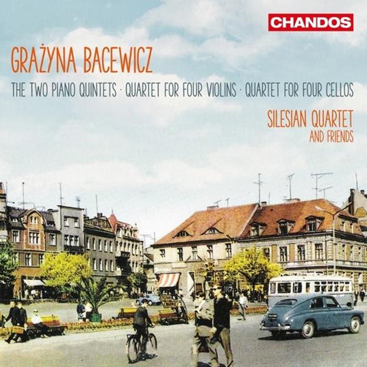 Two Piano Quintets-Quartet For Four Violins - CD Audio di Grazyna Bacewicz,Silesian Quartet