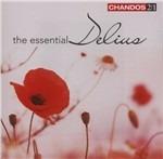 The Essential Delius - CD Audio di Frederick Delius