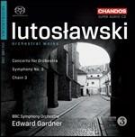 Concerto per orchestra - Sinfonia n.3 - Chain 3 - SuperAudio CD ibrido di Witold Lutoslawski,BBC Symphony Orchestra,Edward Gardner