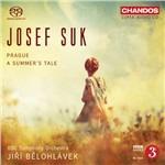 Praga op.26 - Racconto d'estate op.29 - SuperAudio CD ibrido di Josef Suk,BBC Symphony Orchestra,Jiri Belohlavek