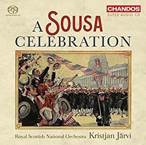 A Sousa Celebration - SuperAudio CD ibrido di Royal Scottish National Orchestra,Kristjan Järvi