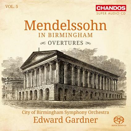 In Birminghan vol.5 - SuperAudio CD ibrido di Felix Mendelssohn-Bartholdy,City of Birmingham Symphony Orchestra,Edward Gardner