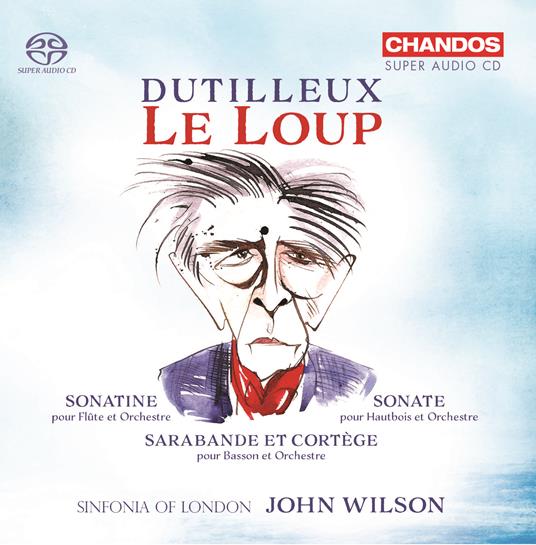 Le Loup - SuperAudio CD di Henri Dutilleux,John Wilson,Sinfonia of London