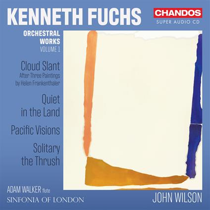 Orchestral Works Vol.1 - SuperAudio CD di Kenneth Fuchs,Adam Walker