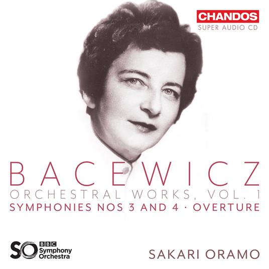 Orchestral Works Volume 1 - CD Audio di BBC Symphony Orchestra,Grazyna Bacewicz