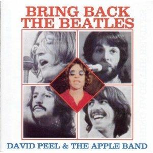 Bring Back the Beatles - CD Audio di David Peel & the Apple Band