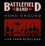 Home Ground. Live - CD Audio di Battlefield Band