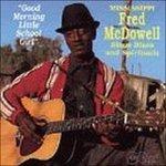 Good Morning Little School Girl - CD Audio di Mississippi Fred McDowell