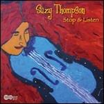 Stop & Listen - CD Audio di Suzy Thompson
